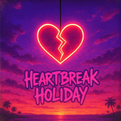Heartbreak Holiday (prod. H33rnan)