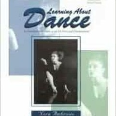 [Read] EPUB KINDLE PDF EBOOK Learning About Dance: An Introduction to Dance As an Art Form and Enter
