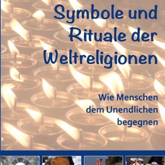 [epub Download] Symbole und Rituale der Weltreligionen BY : Hermann-Josef Frisch