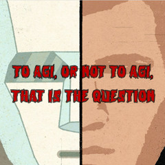 421. To AGI, or Not to AGI, That is the Question