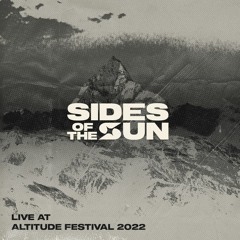 Sides of the Sun - Live at Altitude Music Festival 2022