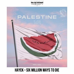 PREMIERE: HAYEK - ONE MILLION WAYS TO DIE [FPCVA001]