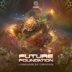 Future Foundation - Language Of Creation (Freedownload)