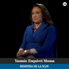 Yasmín Esquivel Mossa, ministra de la SCJN