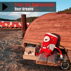 From the RedMountain - Your dreams