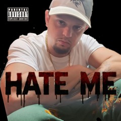 Hate Me