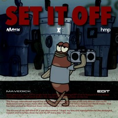 Set It Off (Mavsc X hmp Edit)