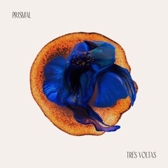PREMIERE : Prismal - Três Voltas