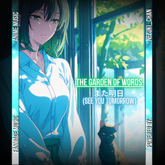 The Garden of Words - また明日 (See You Tomorrow) | Fanmade - Anime Music