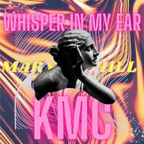Kmc - Whisper In My Ear