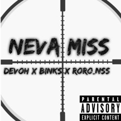 Neva Miss Devoh x Binks x N$S Roro