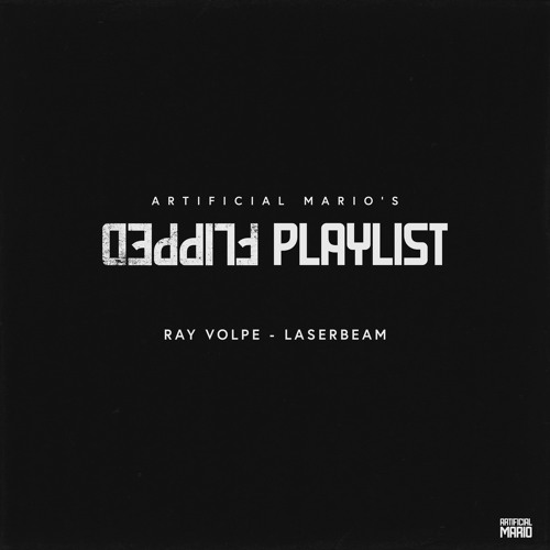 Ray Volpe - Laserbeam (AM Flip)
