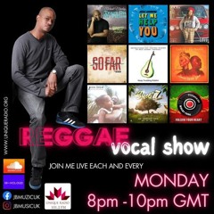 Reggae Vocal Show on UniqueRadio.Org 27/05/24