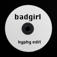 BAD GIRL (Hyphy Edit) FREE DOWNLOAD