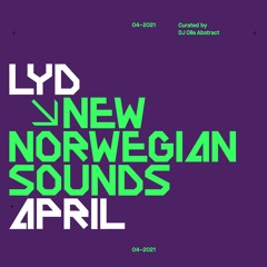 LYD. New Norwegian Sounds. April 2021. By Olle Abstract