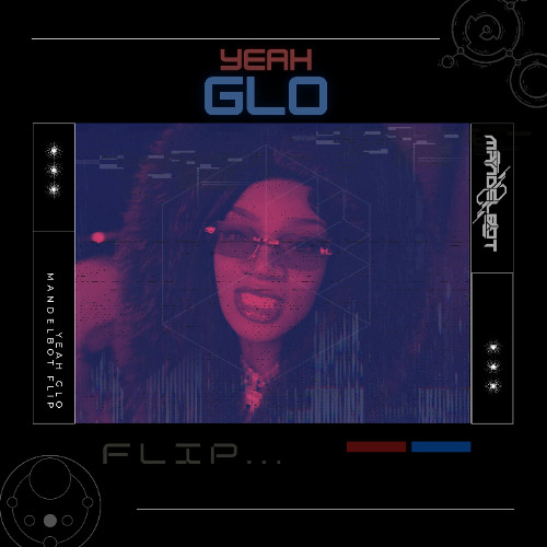 Yeah Glo - MANDELbot - Flip