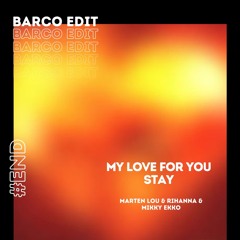 #039 : My Love For You Stay (Barco Edit)
