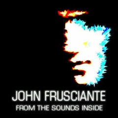 John Frusciante - Leave All The Days Behind