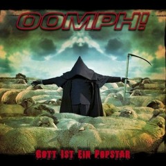 Oomph  - Gott ist ein popstar
