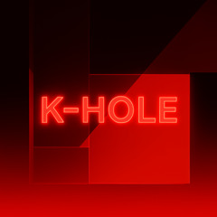 K-Hole