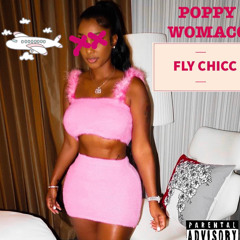 Poppy Womacc - FLY CHICC