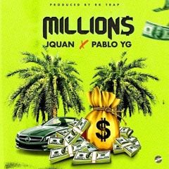 Jquan, Pablo YG, RK Trap - Million$