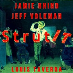 Strut It - Featuring Jamie Rhind and Jeff Volkman