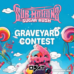 SUB MOTIONZ: SUGAR RUSH [OBAT] GRAVEYARD CONTEST