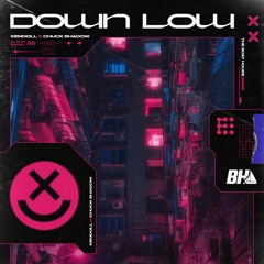 Kendoll & Chuck Shadow - Down Low
