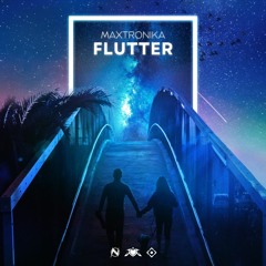 MaxTronika - Flutter [NGM x Yobimo x Quadron Release]