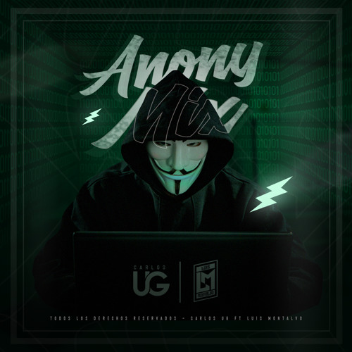 AnonyMix By Luis Montalvo & Carlos UG