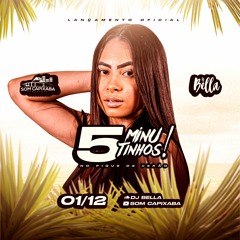 5 MINUTINHOS NO PIQUE DE VERÃO - DJ BELLA / SOM CAPIXABA