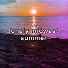 lonely midwest summer (prod  deadspyro)