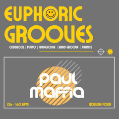 Paul Maffia - Euphoric Grooves Vol 4 (Oldskool - Piano - Warehouse - Hard Groove - Trance)