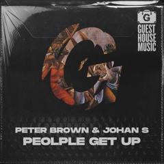 Peter Brown & Johan S - People Get Up