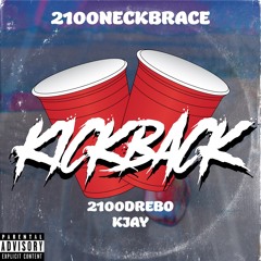 Kickback ft. 2100Drebo & Kjay (Prod.2300)