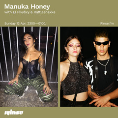 Manuka Honey with El Plvybxy & Rattlesnakke - 12 April 2020
