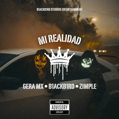 REALIDAD REMIX - GERA MX, B1ACKB1RD, ZIMPLE