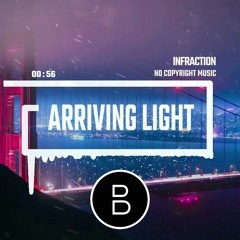 Arriving Light - Technology Stylish Future Bass By Infraction [ EDM ]
