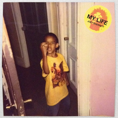 My Life (Prod. Joey Sherrett)