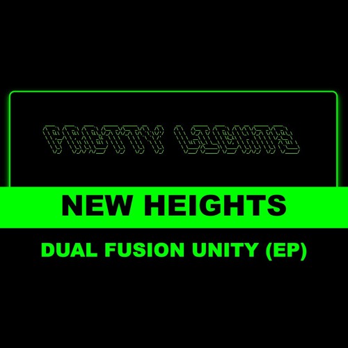 NEW HEIGHTS - DUAL FUSION UNITY EP (2024)