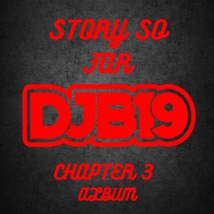 DJB19 The Story So Far Chapter 3.mp3