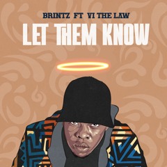 Let Them Know ft VI The Law