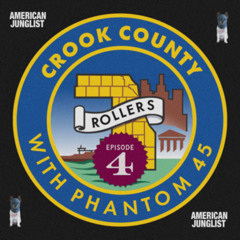 Phantom 45 Presents Crook County EP#4