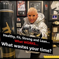 Healthy, Fit, Lean, Energetic…What WORKS...with Rowie McEvoy
