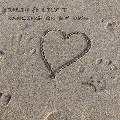 Dancing On My Own (ft. Lily T)
