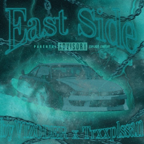 byVIZODER x Trxxplssan - East Side