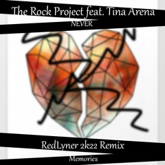 The Roc Project Feat. Tina Arena - Never (RedLyner 2k22 Remix) [Memories]