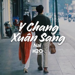 Y Chang Xuân Sang (Lofi Ver.)