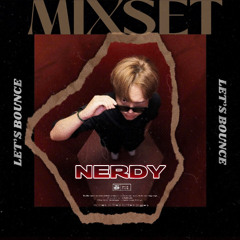 |HOUSE_MIXSET|: LET'S BOUNCE - NERDY